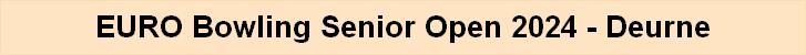 EURO Bowling Senior Open 2024 - Deurne